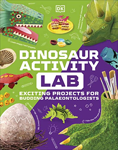 Dinosaur Activity Lab: Exciting Projects for Budding Palaeontologists (DK Activity Lab)